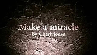 Miniature : Make a miracle