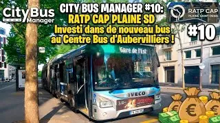 Miniature : CITY BUS MANAGER #10: RATP CAP PLAINE SD Investi dans de nouveau bus au Centre Bus d'Aubervilliers !