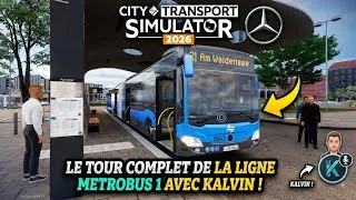 Miniature : ​CITY TRANSPORT SIMULATOR 2026 | Le Tour Complet de la Ligne MetroBus 1 avec Kalvin !