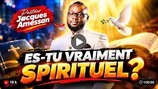 Miniature : ÉVANGÉLISTE JACQUES AMESSAN : ES-TU VRAIMENT SPIRITUEL ? 
