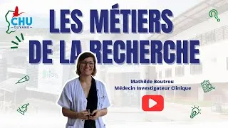 Miniature : Les métiers de la recherche : Mathilde Boutrou, Médecin investigateur d’étude clinique