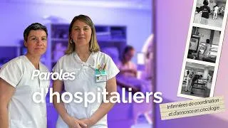 Miniature : PAROLES D'HOSPITALIERS - Delphine et Adeline, infirmières de coordination et d'annonce en oncologie