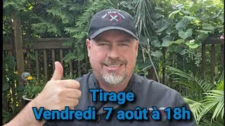 Miniature : Tirage vendredi 7 août à 18h