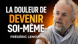 Miniature : La douleur de devenir soi-même - Frédéric Lenoir