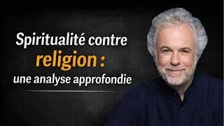 Miniature : Spiritualité contre religion : une analyse approfondie - Frédéric Lenoir