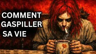 Miniature : Comment gaspiller sa vie avec succès et ne jamais être heureux