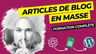 Miniature : Formation Complète : Créer des Articles de Blog en Masse avec ChatGPT, Google Sheets et WordPress