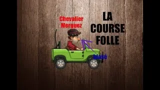 Miniature : LA COURSE FOLLE-HILL CLIMB RACING 2-CHEVALIER MERGUEZ