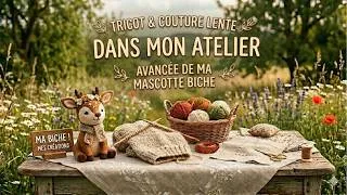 Miniature : 🌸Journal créatif -  Mes avancées en couture lente, tricot et ma mascotte biche 🌞