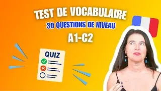 Miniature : Test de vocabulaire français : 30 questions pour évaluer ton niveau (A1 à C2) 🇫🇷