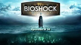 Miniature : Bioshock Remastered - Episode N°14