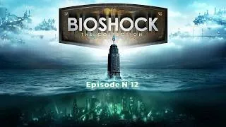 Miniature : Bioshock Remastered - Episode N°12