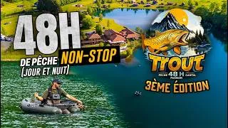 Miniature : 48H NON STOP de pêche de la truite (jour et nuit) - Trout48H 3ème édition !