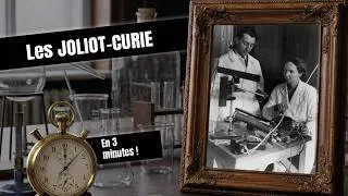 Miniature : Le couple Joliot-Curie en 3 minutes ⏳