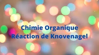 Miniature : Chimie Organique: Réaction de Knovenagel
