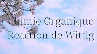 Miniature : Chimie Organique: Réaction de Wittig