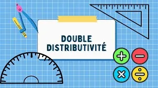 Miniature : Double distributivité