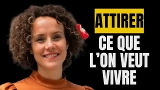 Miniature : Attirer ce que l'on veut vivre