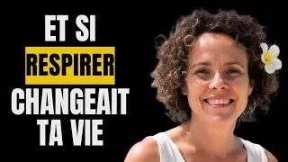 Miniature : Respirer pour tout reprogrammer