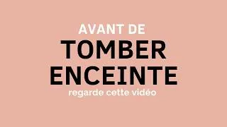 Miniature : Tout ce que tu dois savoir AVANT de tomber enceinte