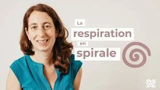 Miniature : La RESPIRATION en SPIRALE 🌀 Pour le calme et la concentration 💮