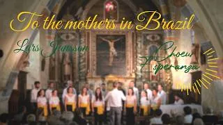 Miniature : To the mothers in Brazil (Lars Jansson) - Chœur Esperanza 
