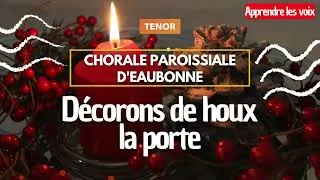 Miniature : Décorons de houx la porte ! • Apprendre les voix