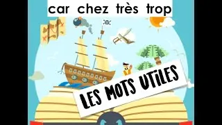 Miniature : Les mots utiles car chez très trop