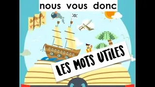 Miniature : Les mots utiles nous vous donc