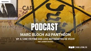 Miniature : Marc Bloch au Panthéon | EP. 5 : Une victime des lois antisémites de Vichy