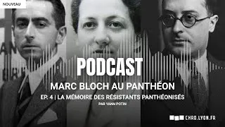 Miniature : Marc Bloch au Panthéon | EP. 4 : La mémoire des résistants panthéonisés