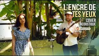 Miniature : Francis Cabrel — L'encre de tes yeux (Cover Acoustic) ft. @Musique-Facile