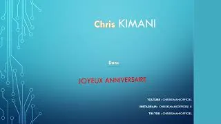 Miniature : Chris KIMANI Joyeux Anniversaire