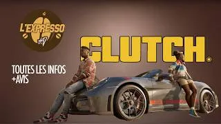 Miniature : CLUTCH : TOUTES LES INFOS (+AVIS) SUR CETTE NOUVELLE LICENCE (EXPRESSO DU JV N°017)