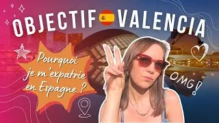Miniature : Mon projet d'expatriation en Espagne 🇪🇸 : pourquoi s'expatrier à Valencia ? Objectif Valencia ! 💪
