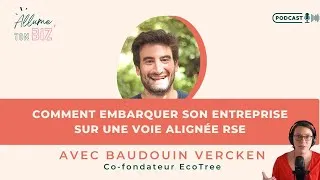 Miniature : 47. Comment embarquer son entreprise sur une voie alignée RSE, avec Baudouin Vercken
