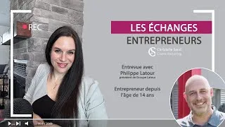 Miniature : Entrepreneur depuis l’âge de 14 ans - Entrevue avec Philippe Latour