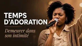 Miniature : JE REVIENS AU COEUR DE LA LOUANGE | TEMPS D'ADORATION