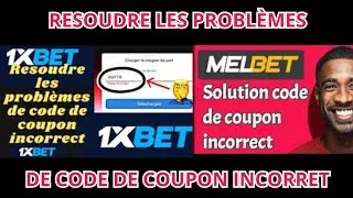 Miniature : TUTO[1XBET/MELBET]. COMMENT RESOUDRE LE PROBLÈME DE CODE DE COUPON INCORRECTE en 2025 solution ultim