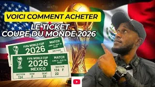 Miniature : VOICI COMMENT ACHETER LE TICKET COUPE DU MONDE 2026