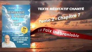 Miniature : Livre 2 / Chapitre 7 : Texte méditatif chanté - LA PAIX INÉBRANLABLE