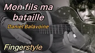Miniature : Mon fils ma bataille - Daniel Balavoine - Fingerstyle Guitar Arrangement