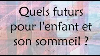 Miniature : Quels futurs pour l'enfant et son sommeil ?