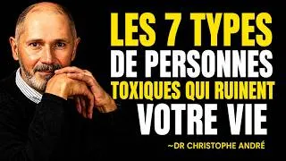 Miniature : 🔥 Les 7 types de personnes toxiques qui ruinent votre vie | Christophe André