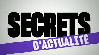 Miniature : SECRETS D'ACTUALITES
