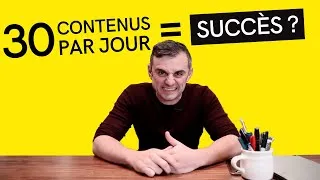 Miniature : Devez-vous créer 30 contenus par jour pour réussir ? La stratégie Gary Vaynerchuk décryptée