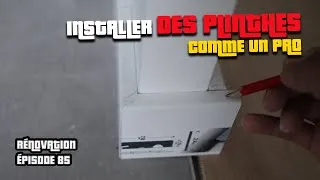Miniature : TUTORIEL POUR APPRENDRE À POSER DES PLINTHES DE PARQUET - DÉCOUPES DE PLINTHES - RÉNOVATION EP 85