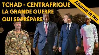 Miniature : CENTRAFRIQUE - TCHAD : LA GRANDE GUERRE QUI SE PRÉPARE