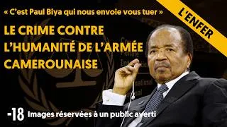 Miniature : CAMEROUN : LE CRIME CONTRE L’HUMANITÉ DE L’ARMÉE DE PAUL BIYA (RÉVÉLATIONS)