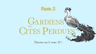 Miniature : Théories Gardiens des Cités Perdues (partie 2)